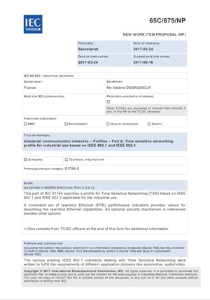 　　【中國儀表網(wǎng) 儀表標準】2018年3月，IEC/TC65(工業(yè)過程測量控制和自動化)/SC65C(工業(yè)網(wǎng)絡分委會)時間敏感網(wǎng)絡(TSN)項目組在美國召開工作組會議，對已通過NP(新提案)投票的標準草案進行意見處理，并進一步討論了標準的架構和主要內(nèi)容。  　　標準主要包括：一致性測試、物理層和介質(zhì)訪問控制速度、數(shù)據(jù)鏈路層、時鐘同步、管理系統(tǒng)、信息安全、性能指標、使用公共數(shù)據(jù)字典(CDD)支持通信網(wǎng)絡設計和維護等內(nèi)容